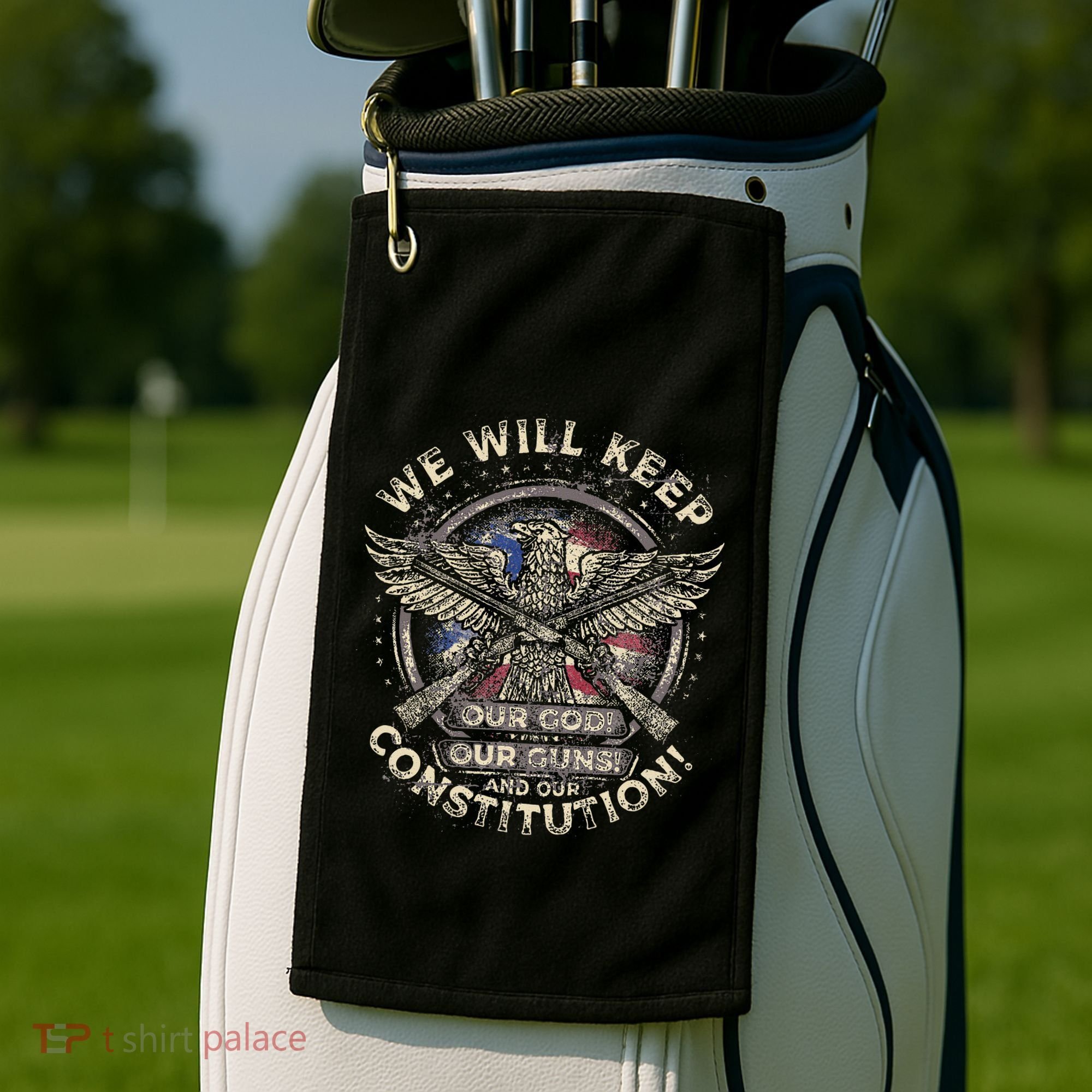 We Will Keep Our God Guns And Constitution Distressed Golf Towel
