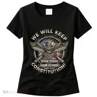 We Will Keep Our God Guns And Constitution Distressed Women's T-Shirt thumb 0