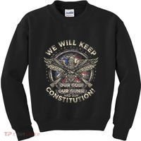 We Will Keep Our God Guns And Constitution Distressed Kids Sweatshirt thumb 0