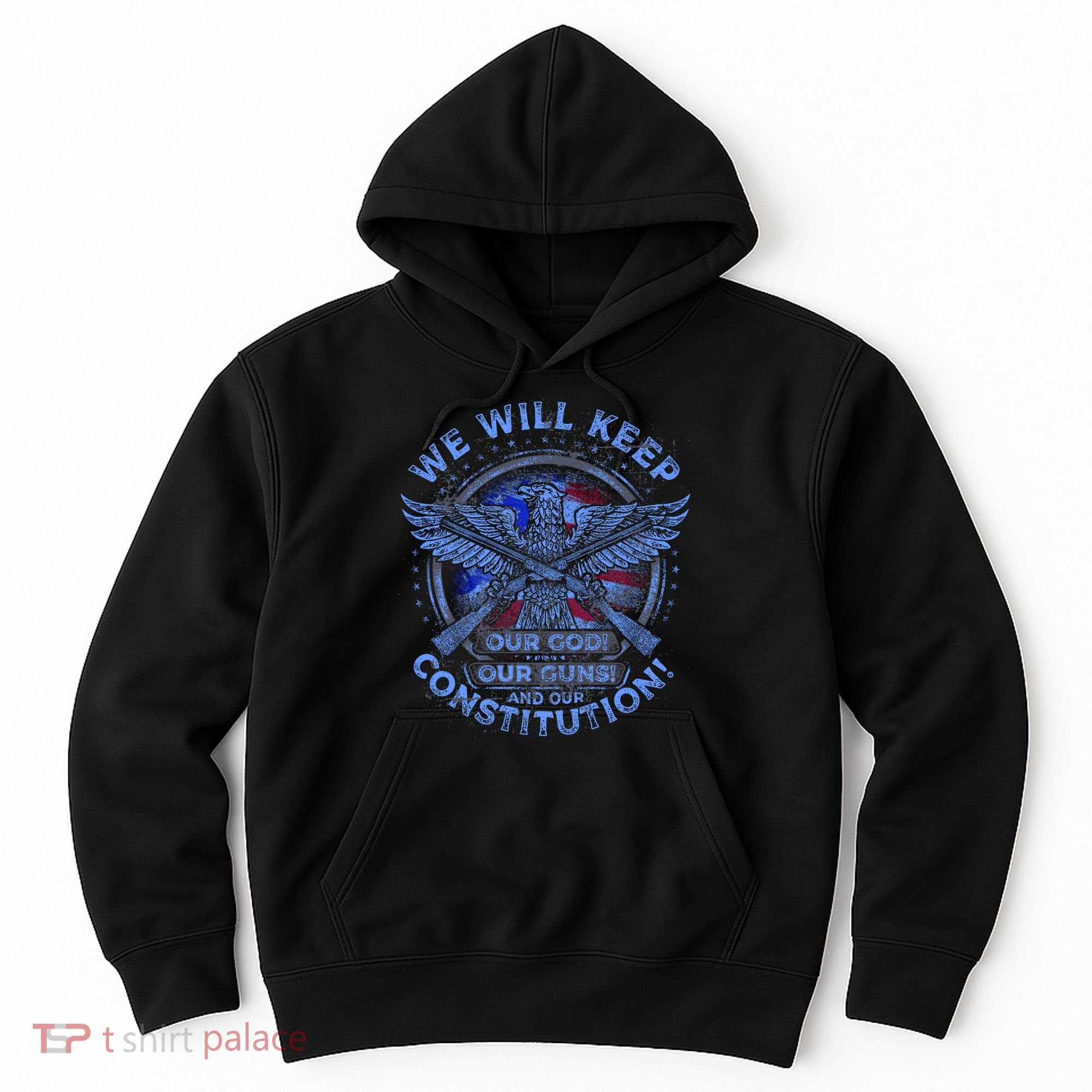 We Will Keep Our God Guns And Constitution 2nd Amendment Hoodie