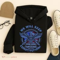 We Will Keep Our God Guns And Constitution 2nd Amendment Hoodie thumb 4