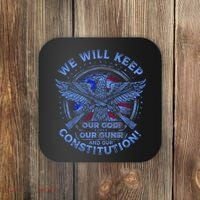 We Will Keep Our God Guns And Constitution 2nd Amendment Coaster thumb 0