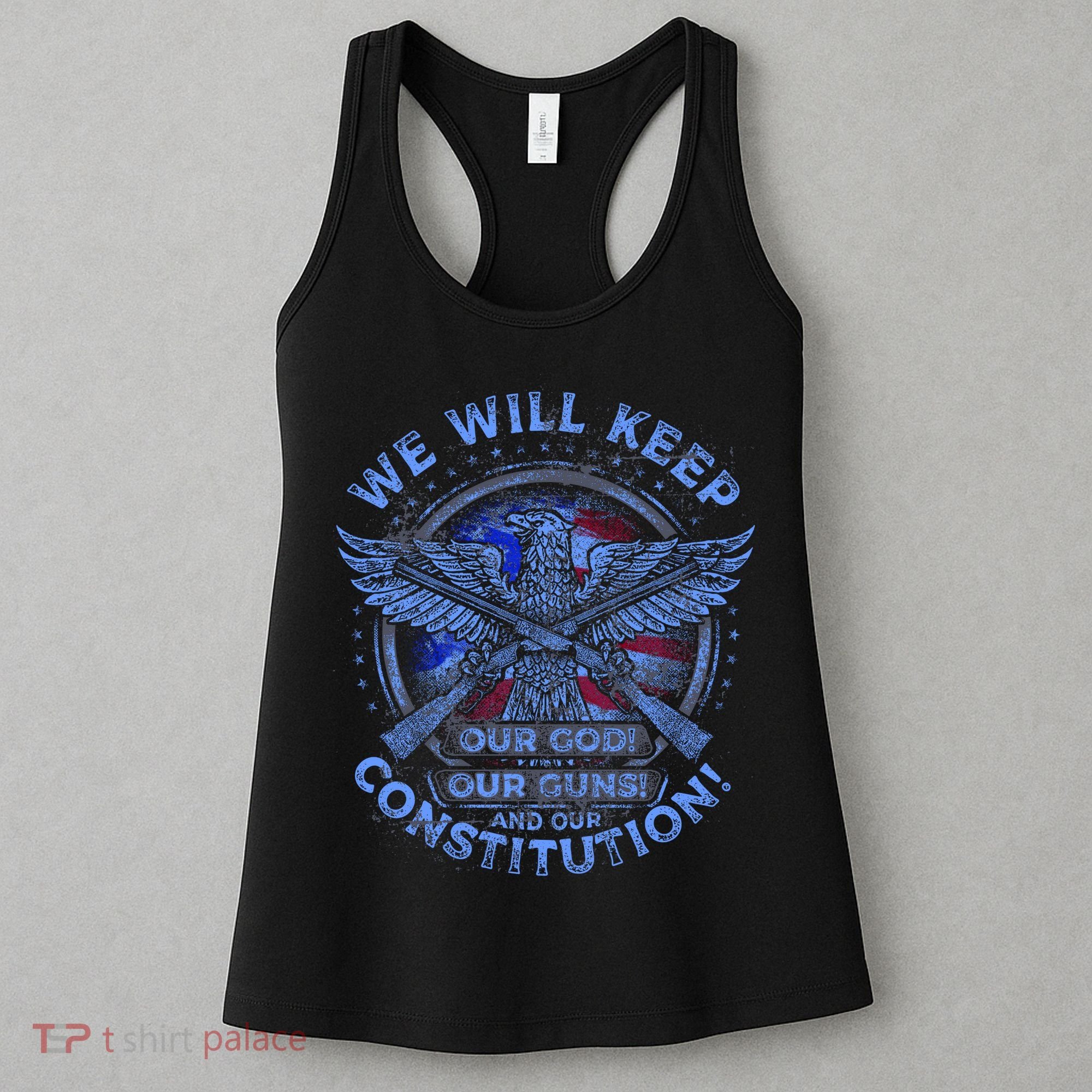 We Will Keep Our God Guns And Constitution 2nd Amendment Women's Tank Top