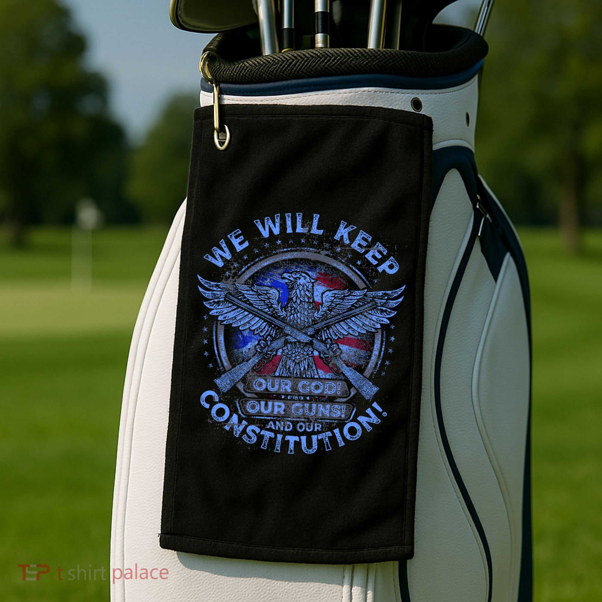 We Will Keep Our God Guns And Constitution 2nd Amendment Golf Towel