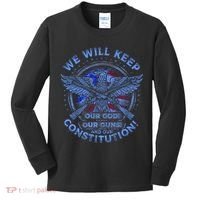 We Will Keep Our God Guns And Constitution 2nd Amendment Kids Long Sleeve Shirt thumb 0