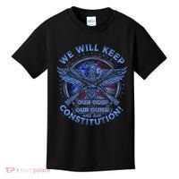 We Will Keep Our God Guns And Constitution 2nd Amendment Kids T-Shirt thumb 0