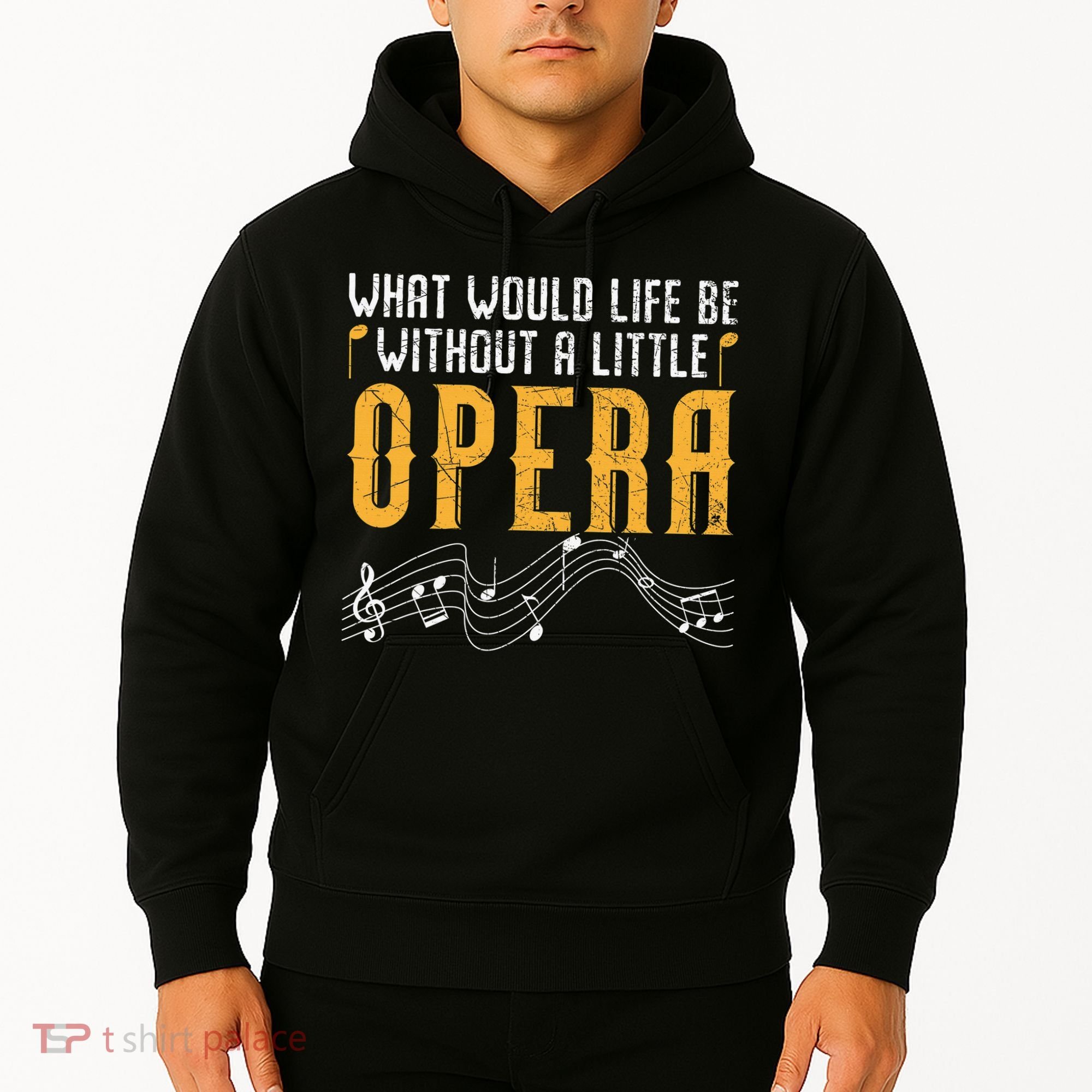 What Would Life Be Without A Little Opera Singer Hoodie