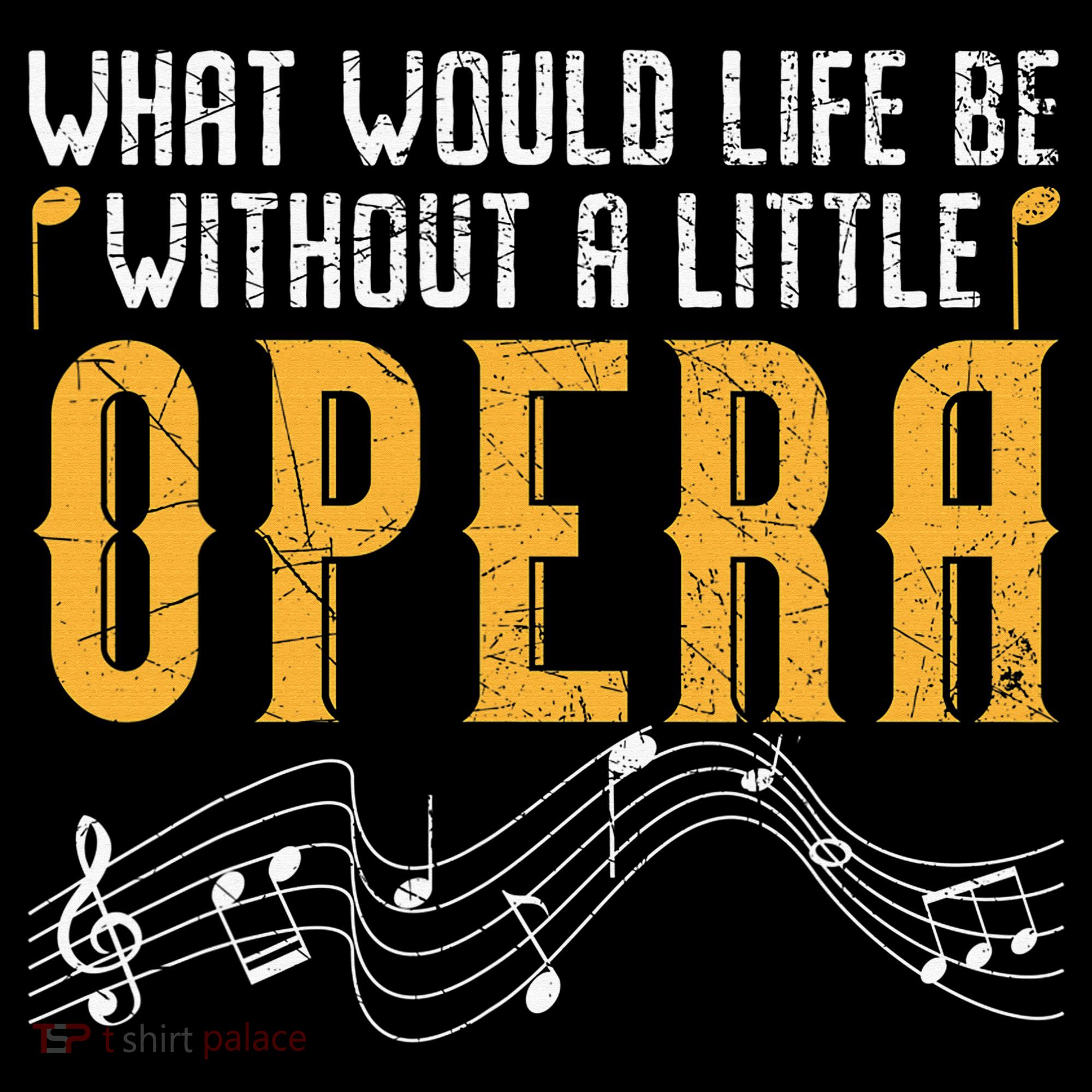 What Would Life Be Without A Little Opera Singer Apron