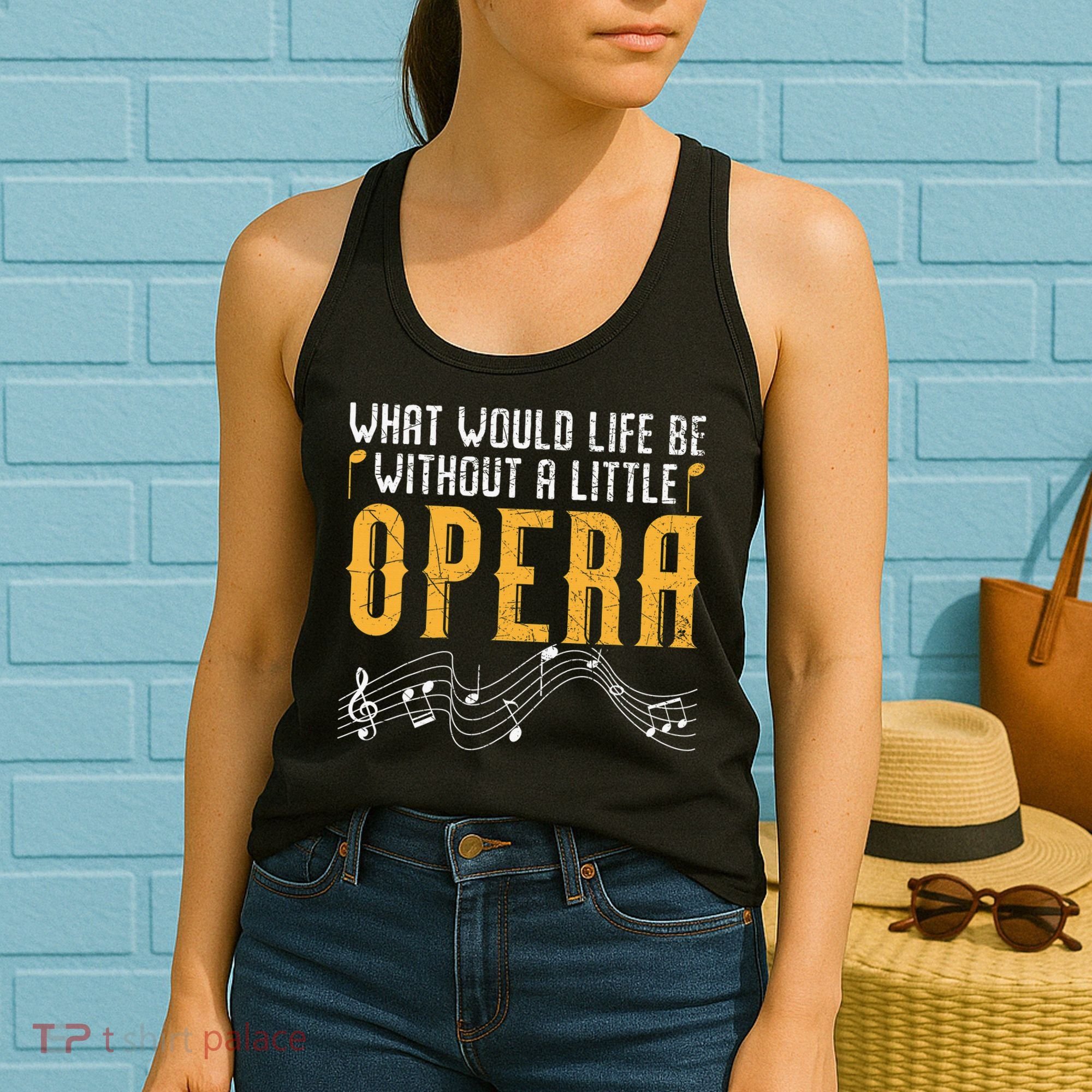 What Would Life Be Without A Little Opera Singer Women's Tank Top
