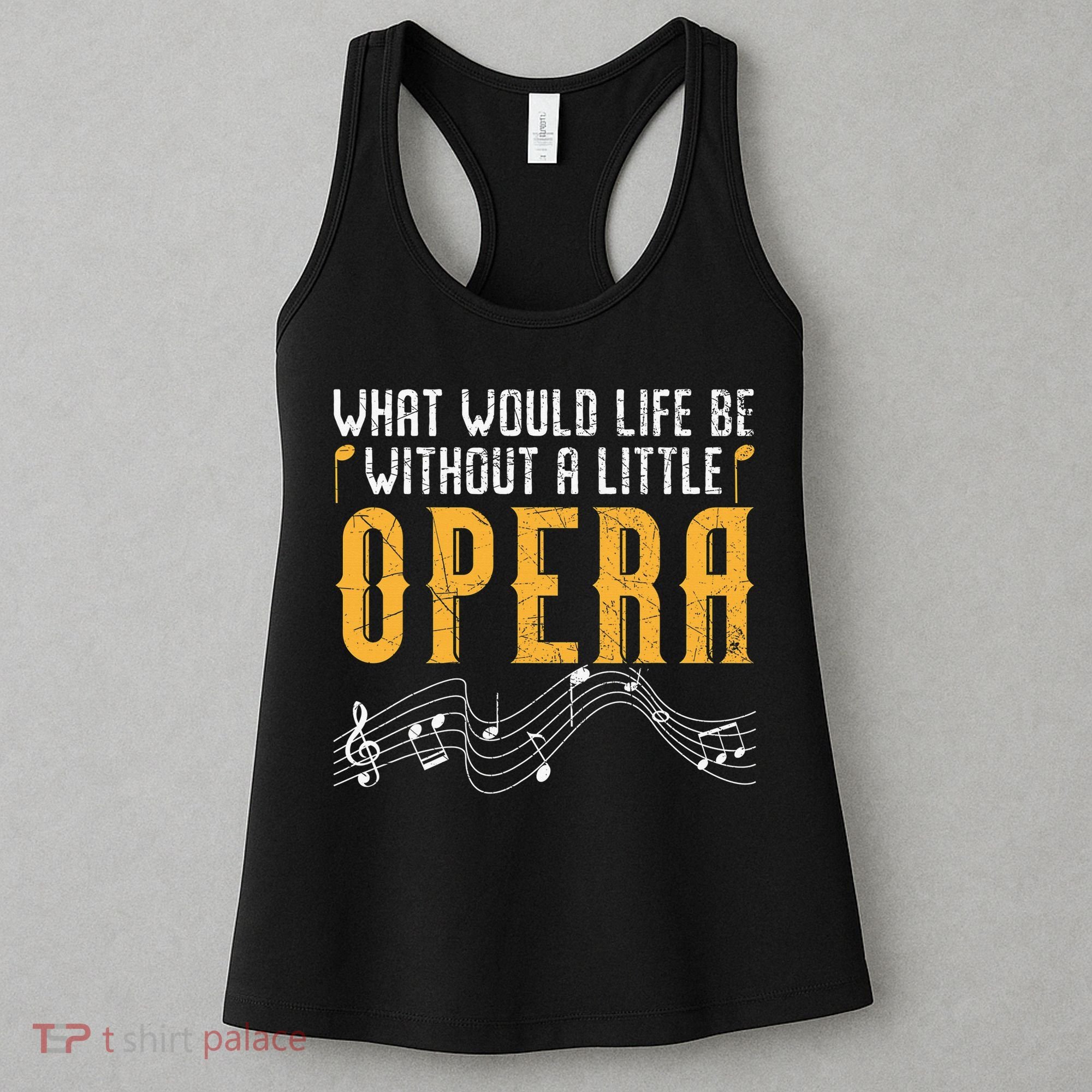 What Would Life Be Without A Little Opera Singer Women's Tank Top