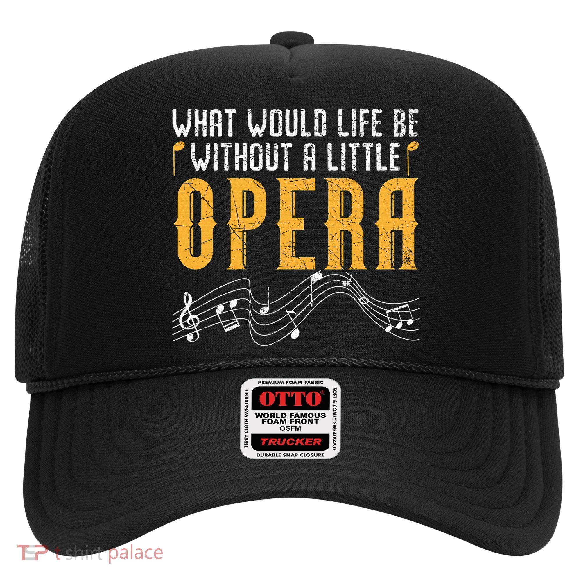 What Would Life Be Without A Little Opera Singer Hat
