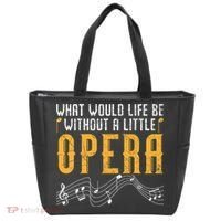 What Would Life Be Without A Little Opera Singer Tote Bag thumb 0
