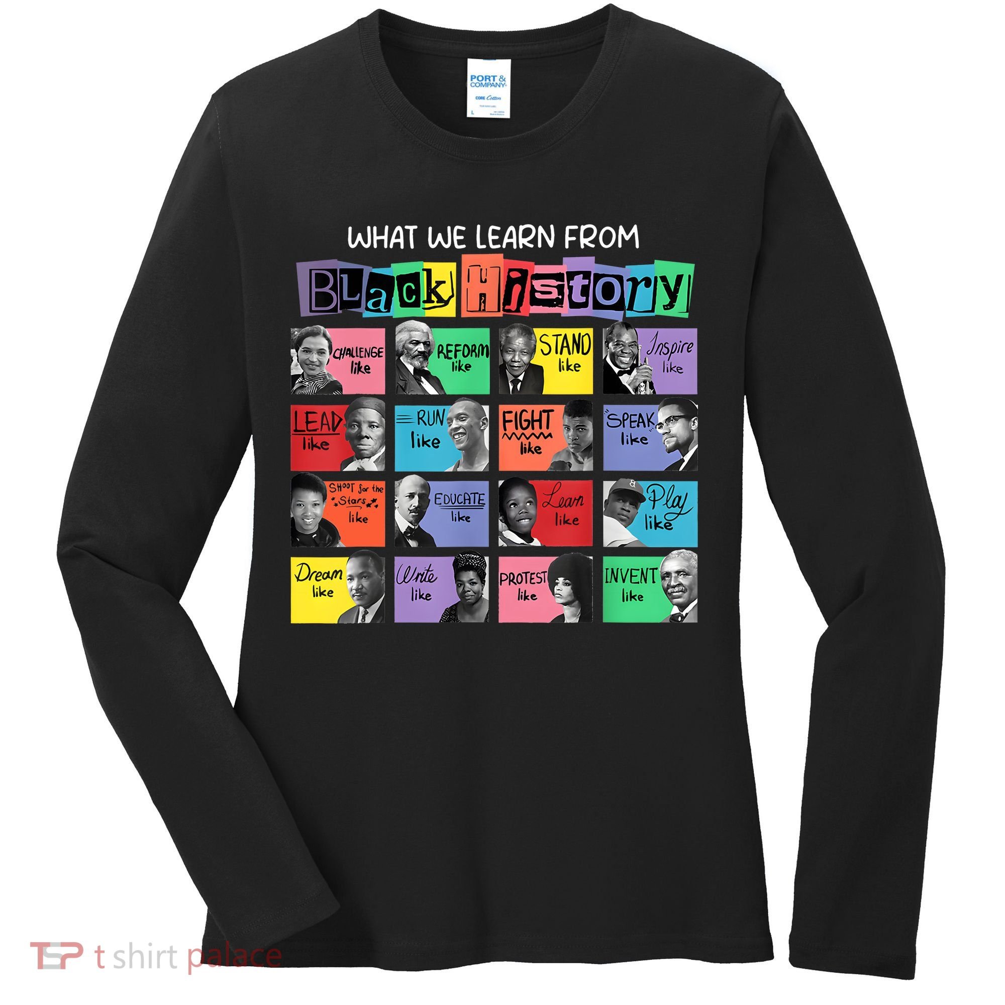 What We Learn From Black History Women's Long Sleeve Shirt