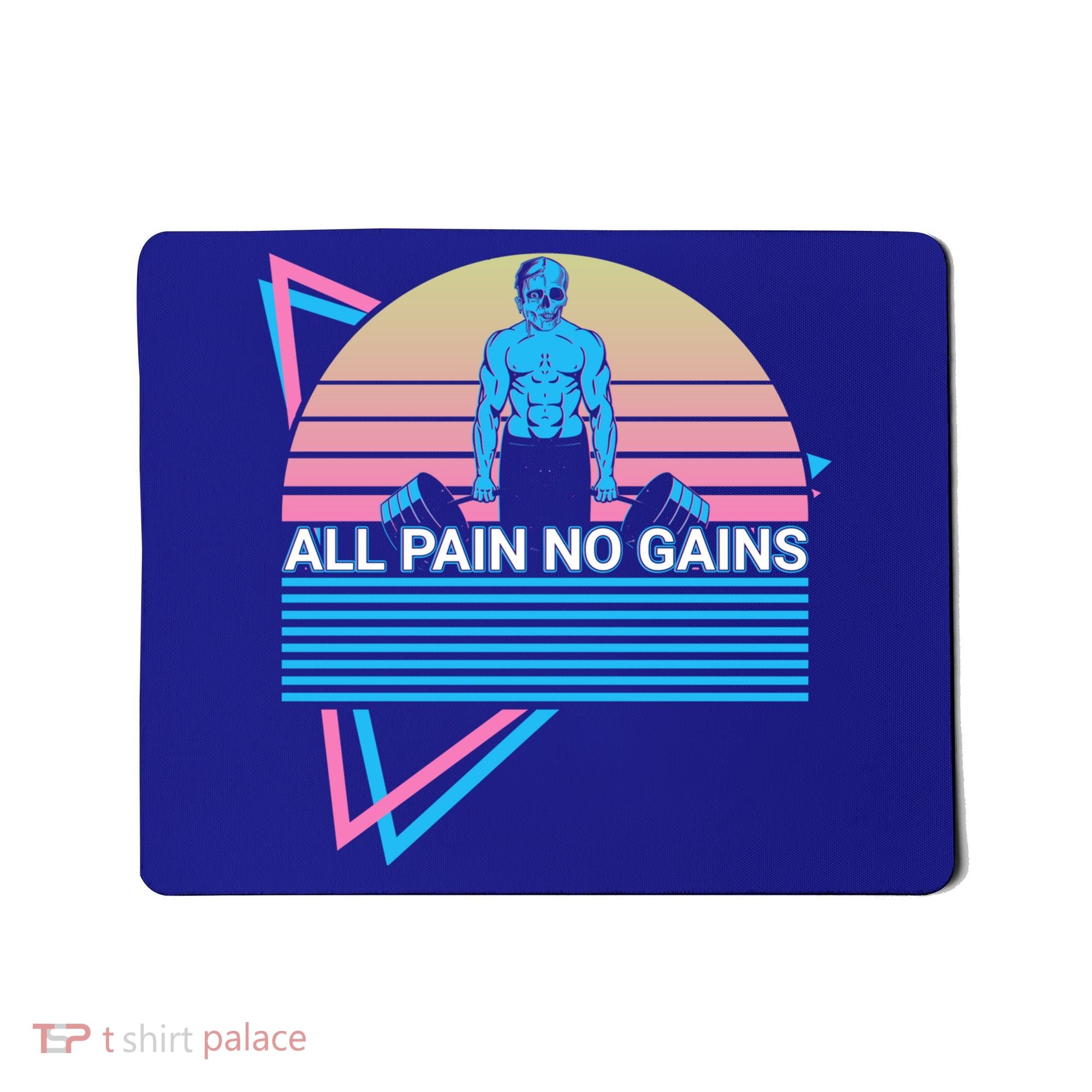 Weightlifting Weight Lifting Powerlifting All Pain No Gains Meaningful Gift Mousepad
