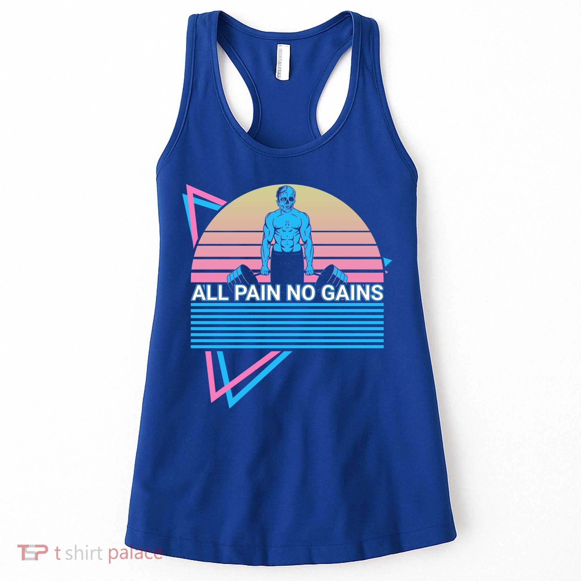 Weightlifting Weight Lifting Powerlifting All Pain No Gains Meaningful Gift Women's Tank Top
