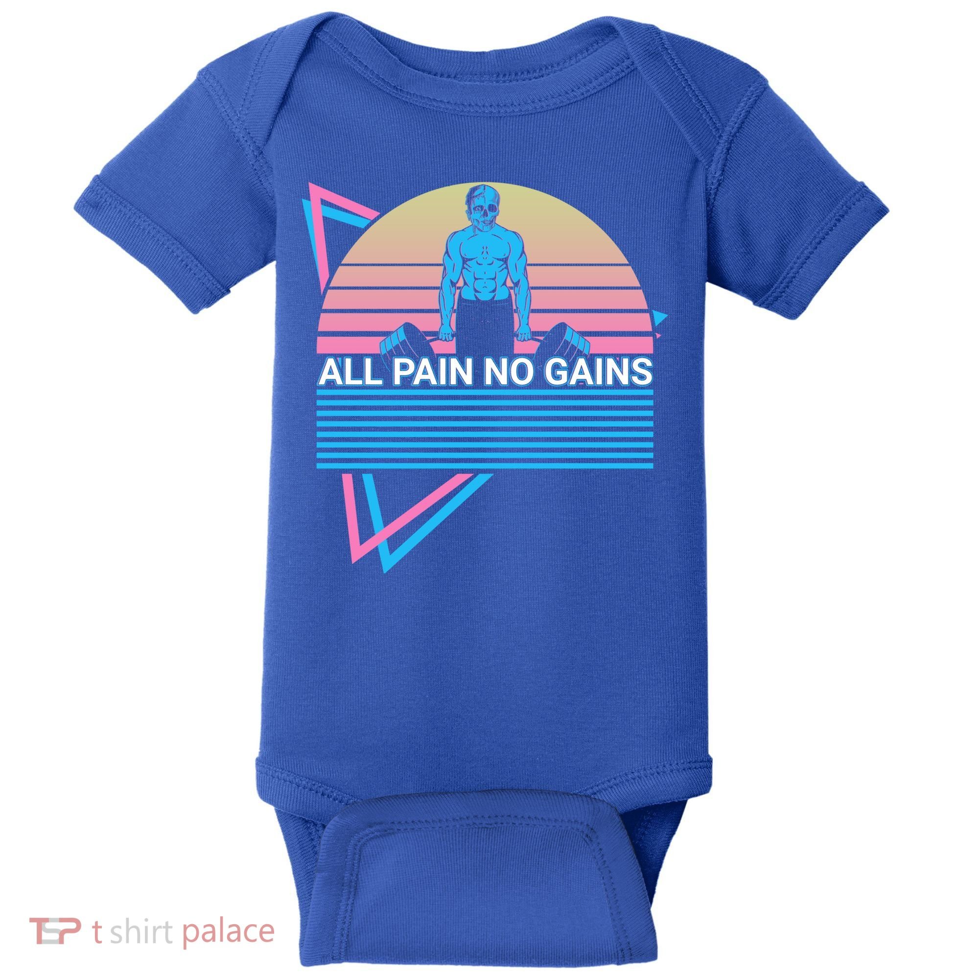 Weightlifting Weight Lifting Powerlifting All Pain No Gains Meaningful Gift Baby Bodysuit