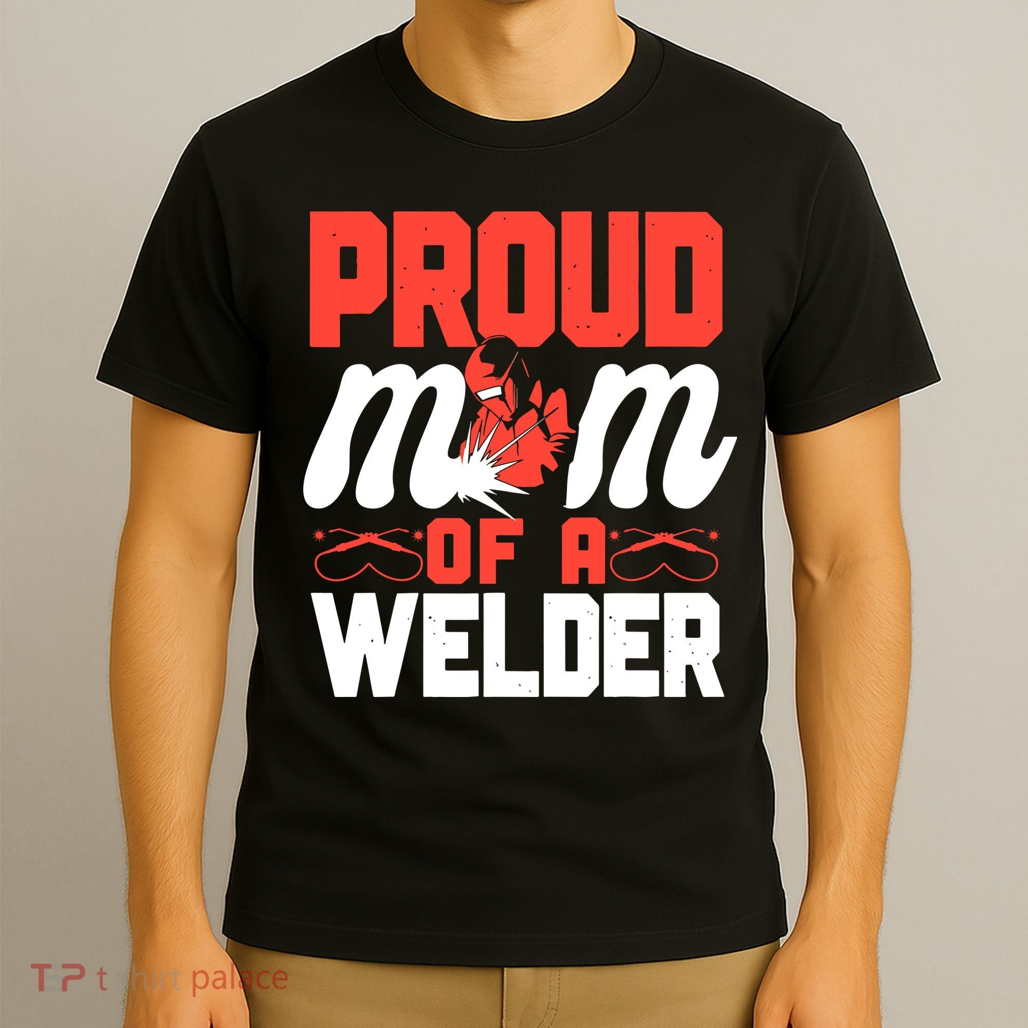 Welder Welding Mom Mother Vintage Proud Mom Of A Welder T-Shirt