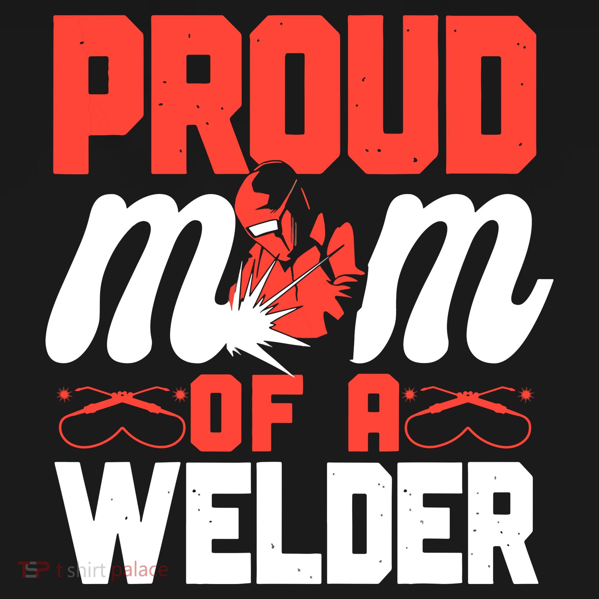 Welder Welding Mom Mother Vintage Proud Mom Of A Welder T-Shirt