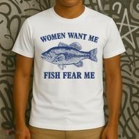 Women Want Me Fish Fear Me T-Shirt thumb 3