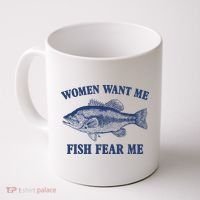Women Want Me Fish Fear Me Coffee Mug thumb 0