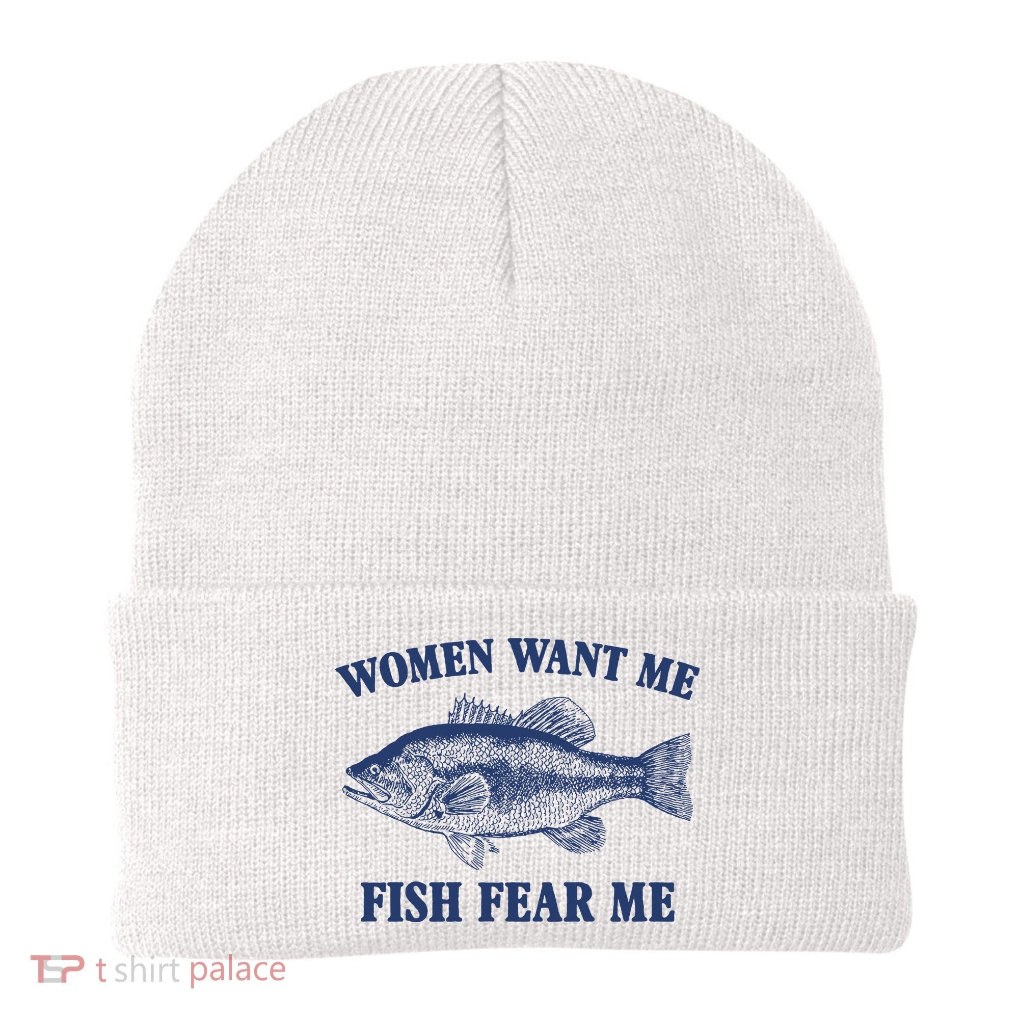 Women Want Me Fish Fear Me Beanie
