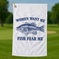 Women Want Me Fish Fear Me Golf Towel thumb 1