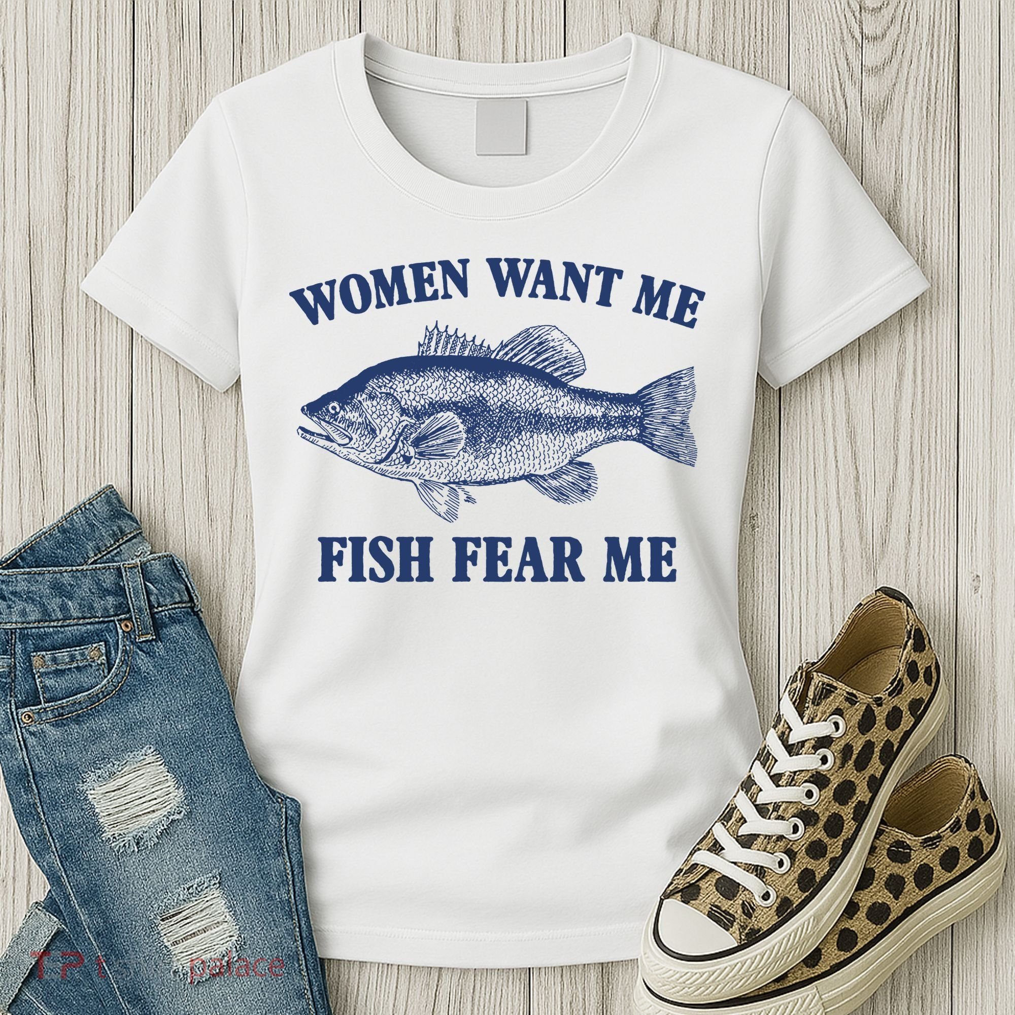Women Want Me Fish Fear Me Women's T-Shirt