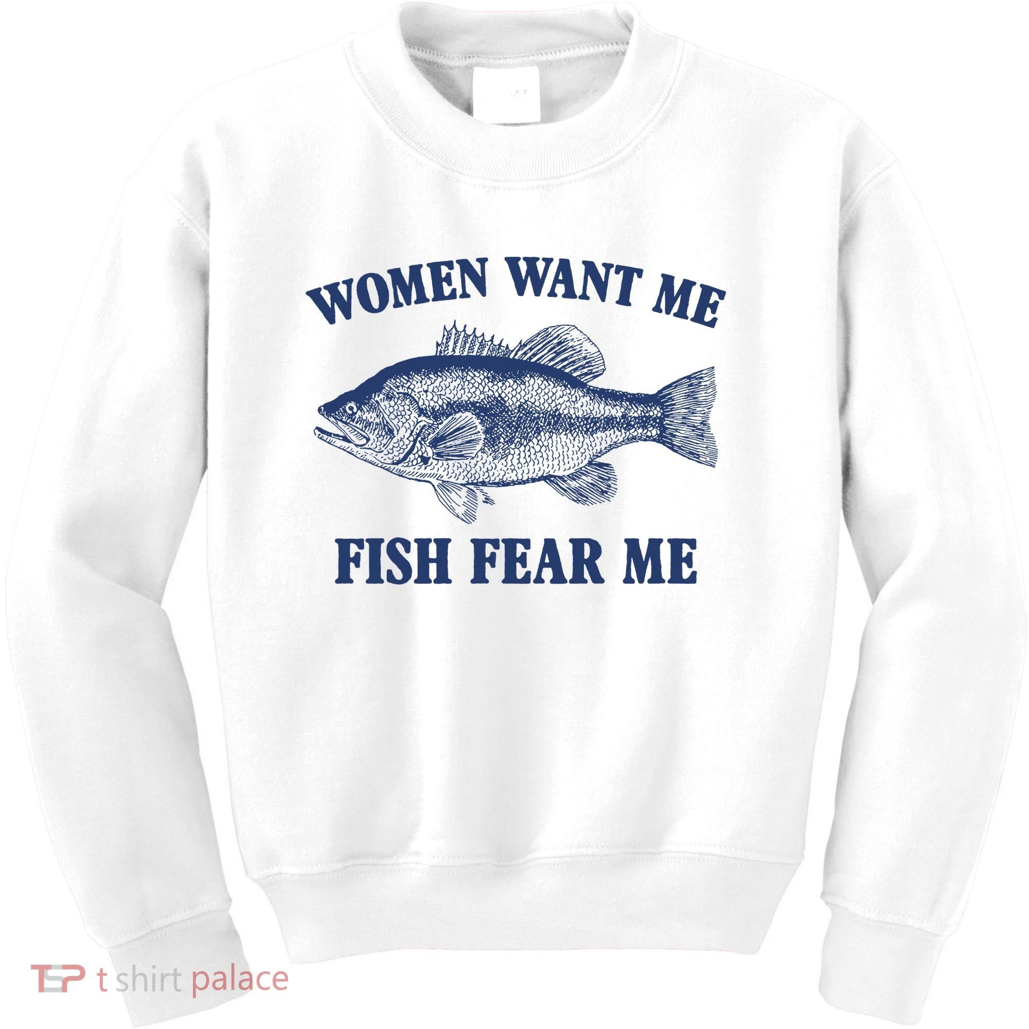 Women Want Me Fish Fear Me Kids Sweatshirt