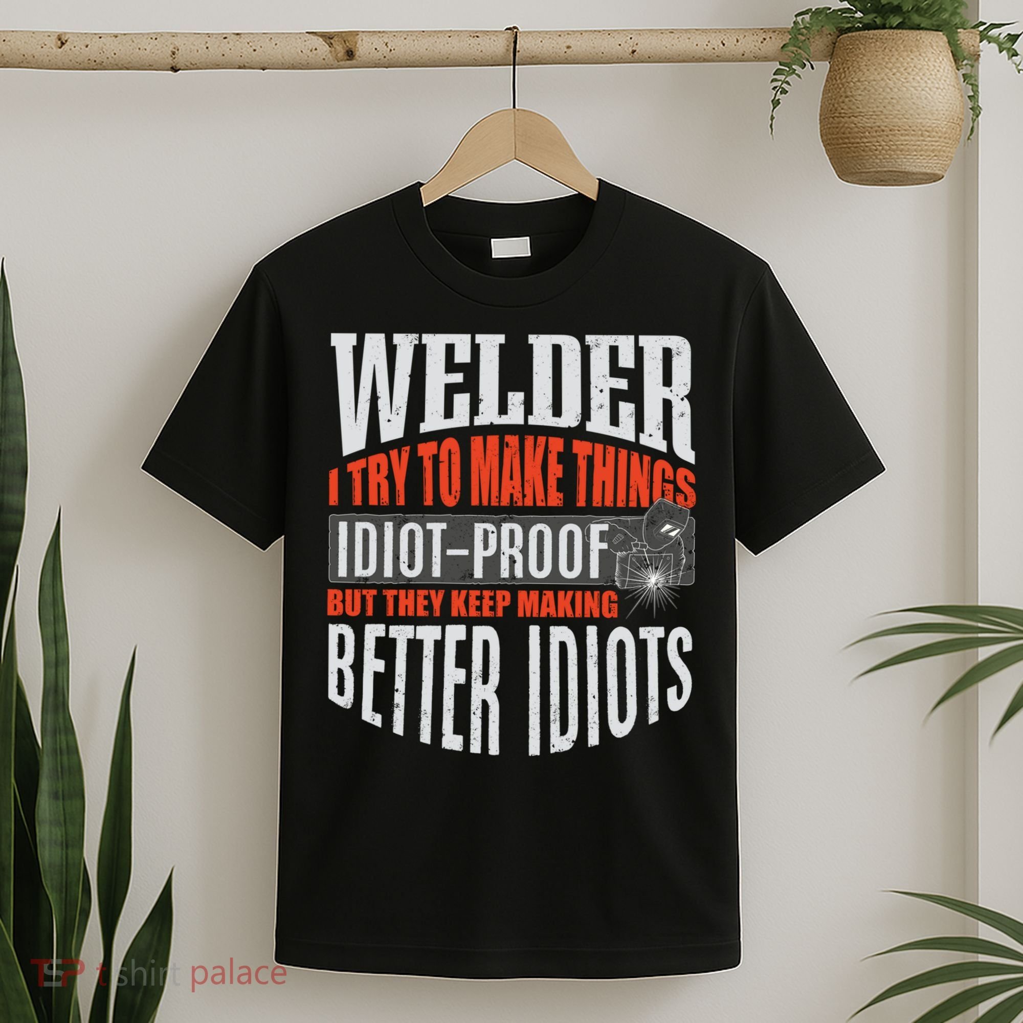 Welding Welder Metalworker Weld Funny Quote Gift T-Shirt