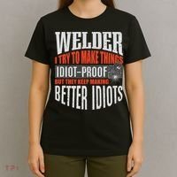 Welding Welder Metalworker Weld Funny Quote Gift T-Shirt thumb 4