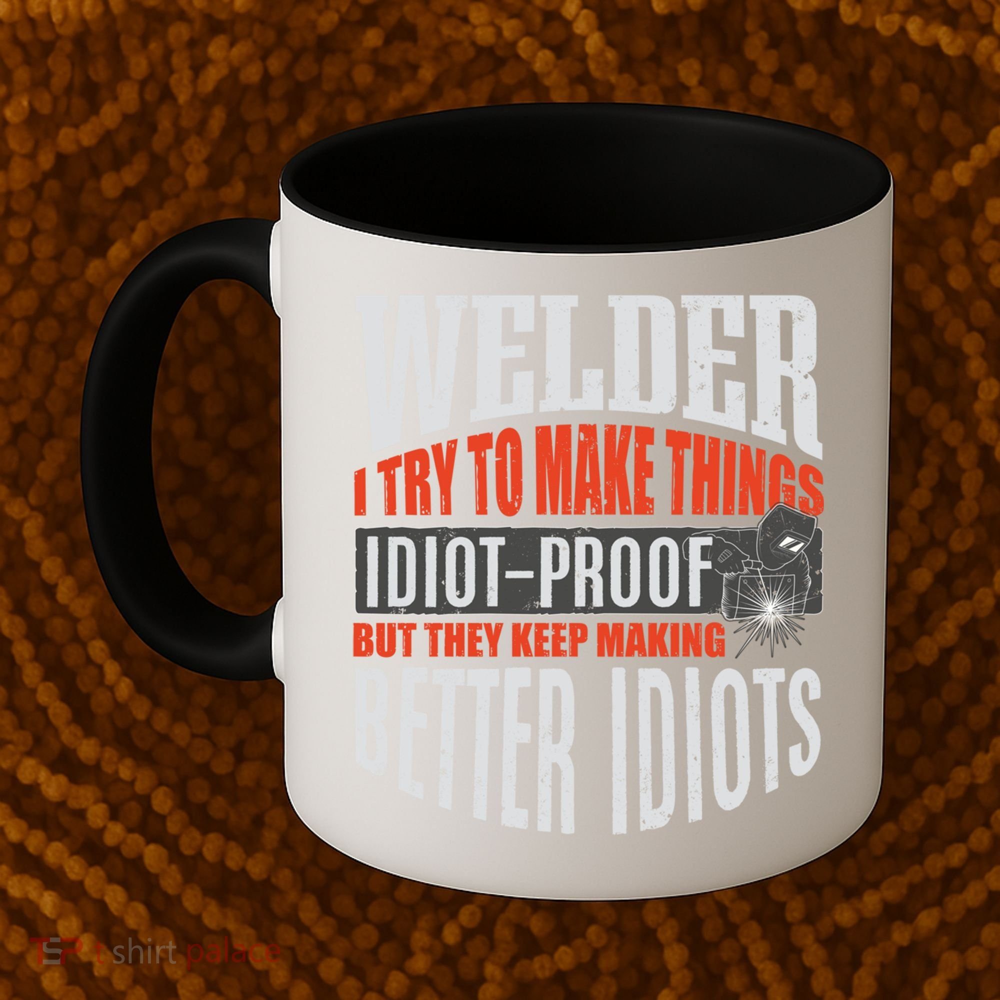 Welding Welder Metalworker Weld Funny Quote Gift Coffee Mug