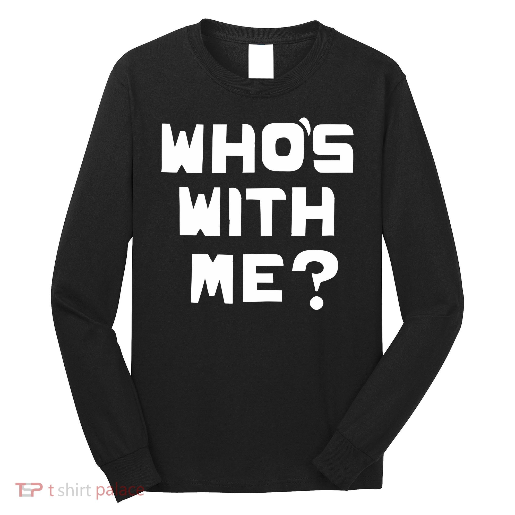 WhoS With Me W. Kamau Bell Long Sleeve Shirt