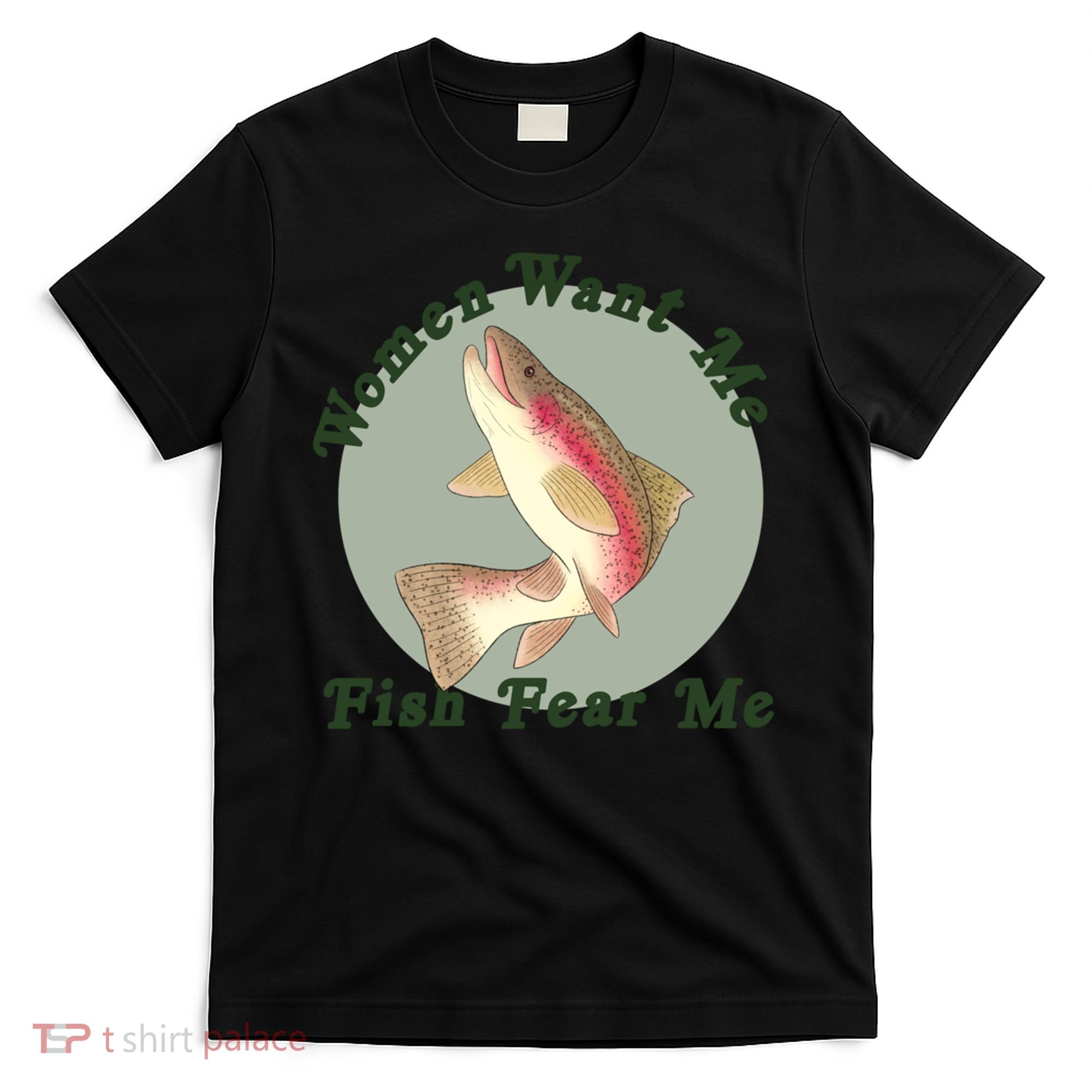 Women Want Me Fish Fear Me Active T-Shirt