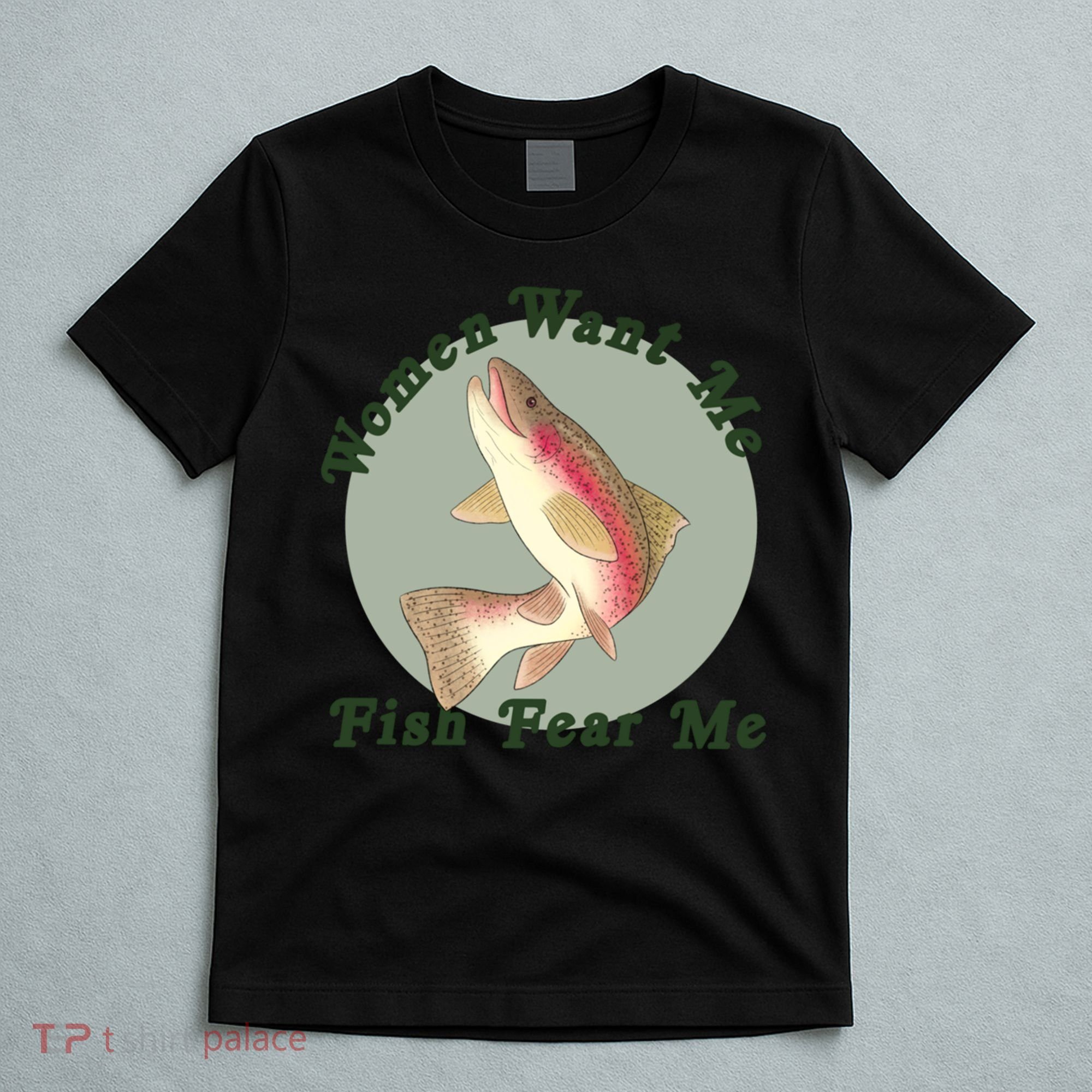 Women Want Me Fish Fear Me Active T-Shirt