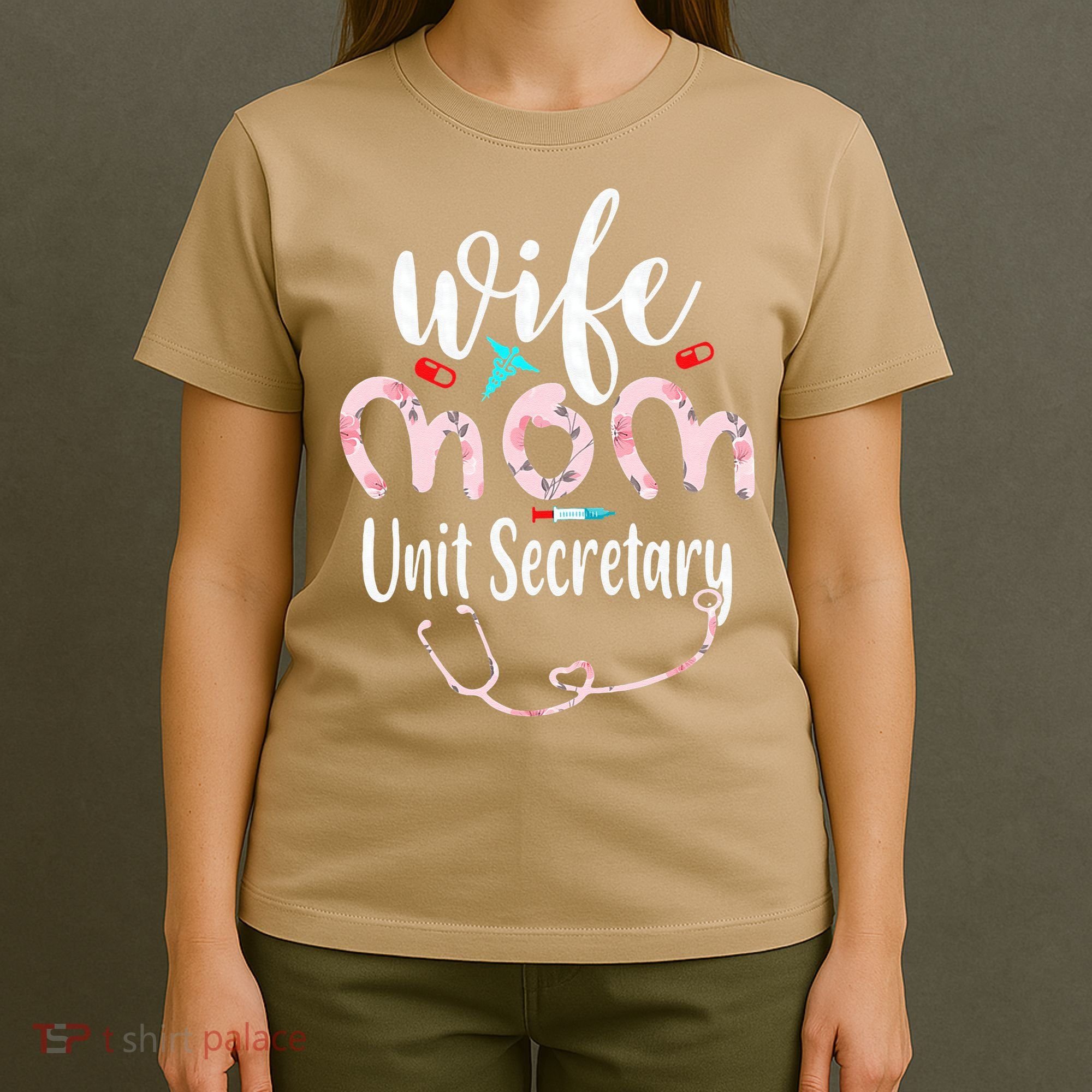 Womens Wife Mom Unit Secretary Mom Mothers Day Nurses T-Shirt