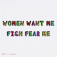 Women Want Me Fish Fear Me Funny Fishing T-Shirt thumb 7