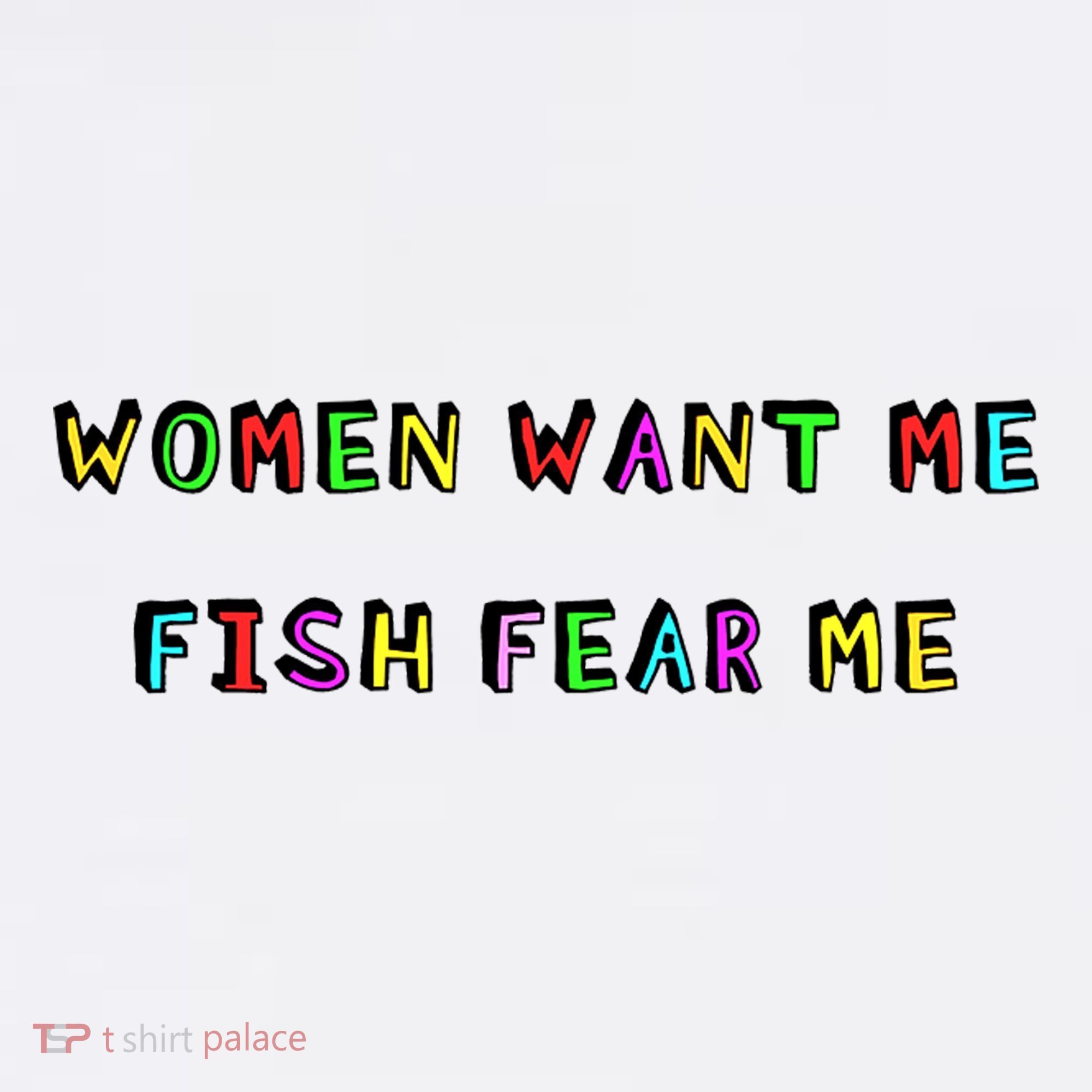 Women Want Me Fish Fear Me Funny Fishing Women's Tank Top