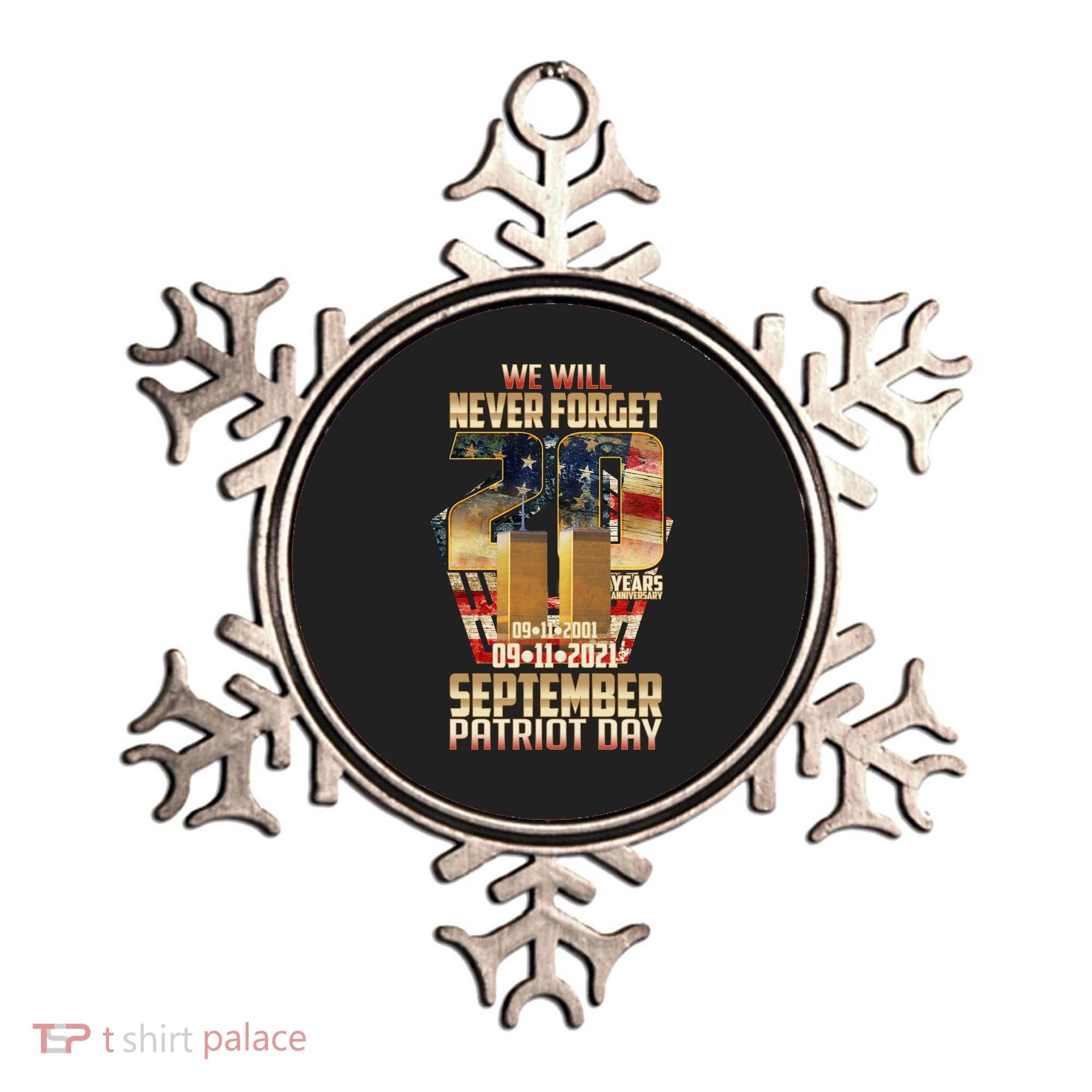 We Will Never Forget September 11 9 11 Patriot Day 20 Years Anniversary Ornament