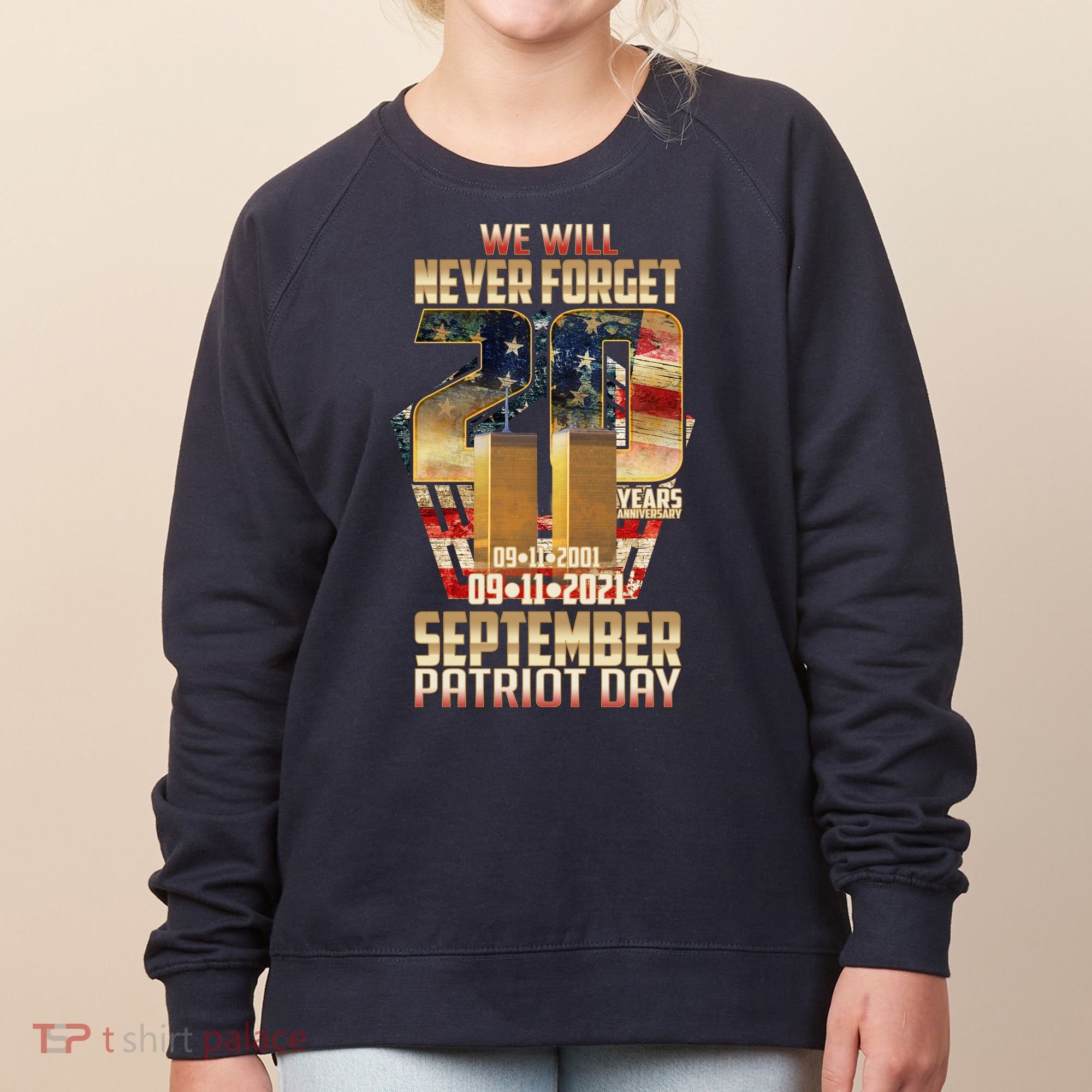 We Will Never Forget September 11 9 11 Patriot Day 20 Years Anniversary Women's Sweatshirt