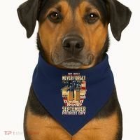 We Will Never Forget September 11 9 11 Patriot Day 20 Years Anniversary USA-Made Doggie Bandana thumb 1