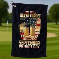 We Will Never Forget September 11 9 11 Patriot Day 20 Years Anniversary Golf Towel thumb 1