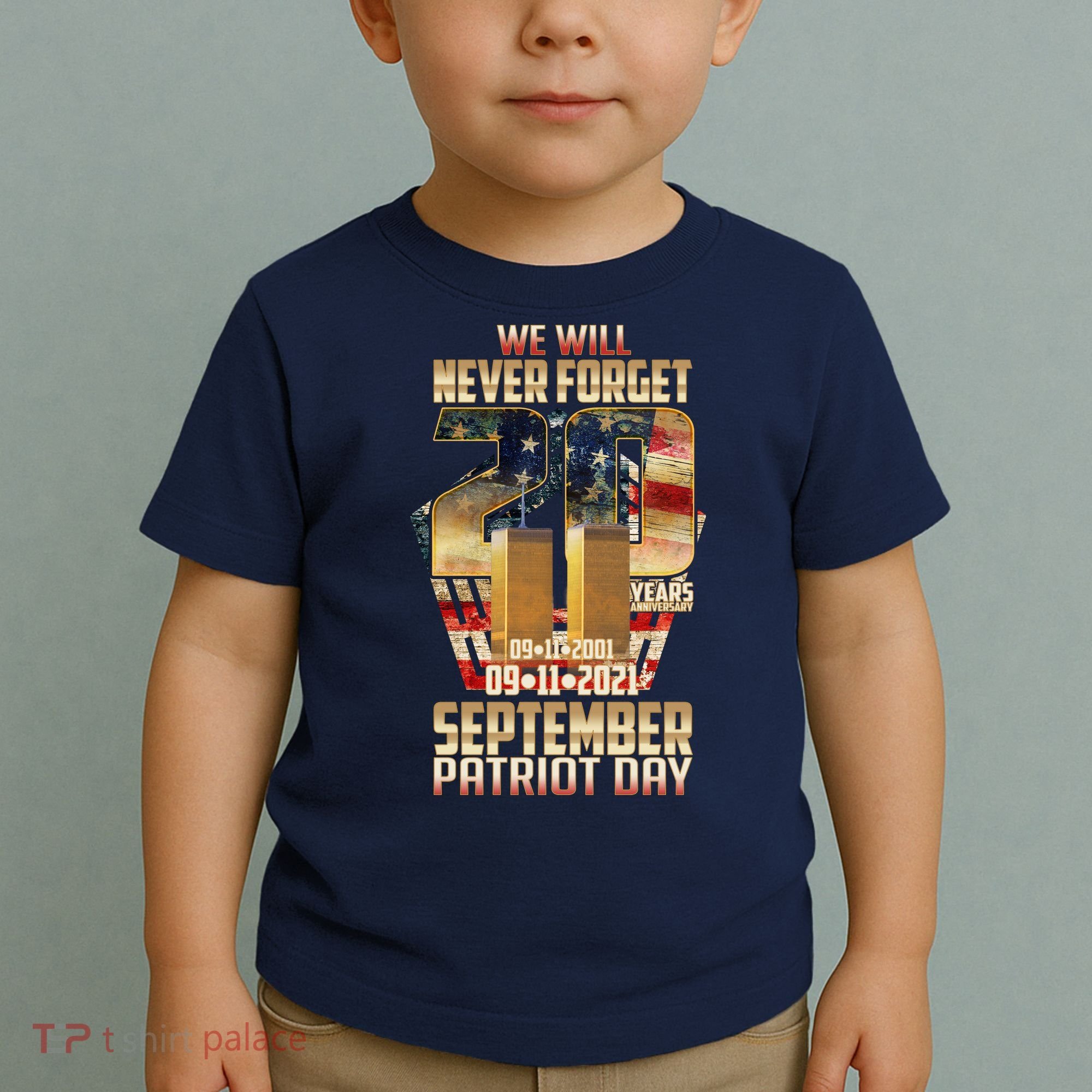 We Will Never Forget September 11 9 11 Patriot Day 20 Years Anniversary Toddler T-Shirt