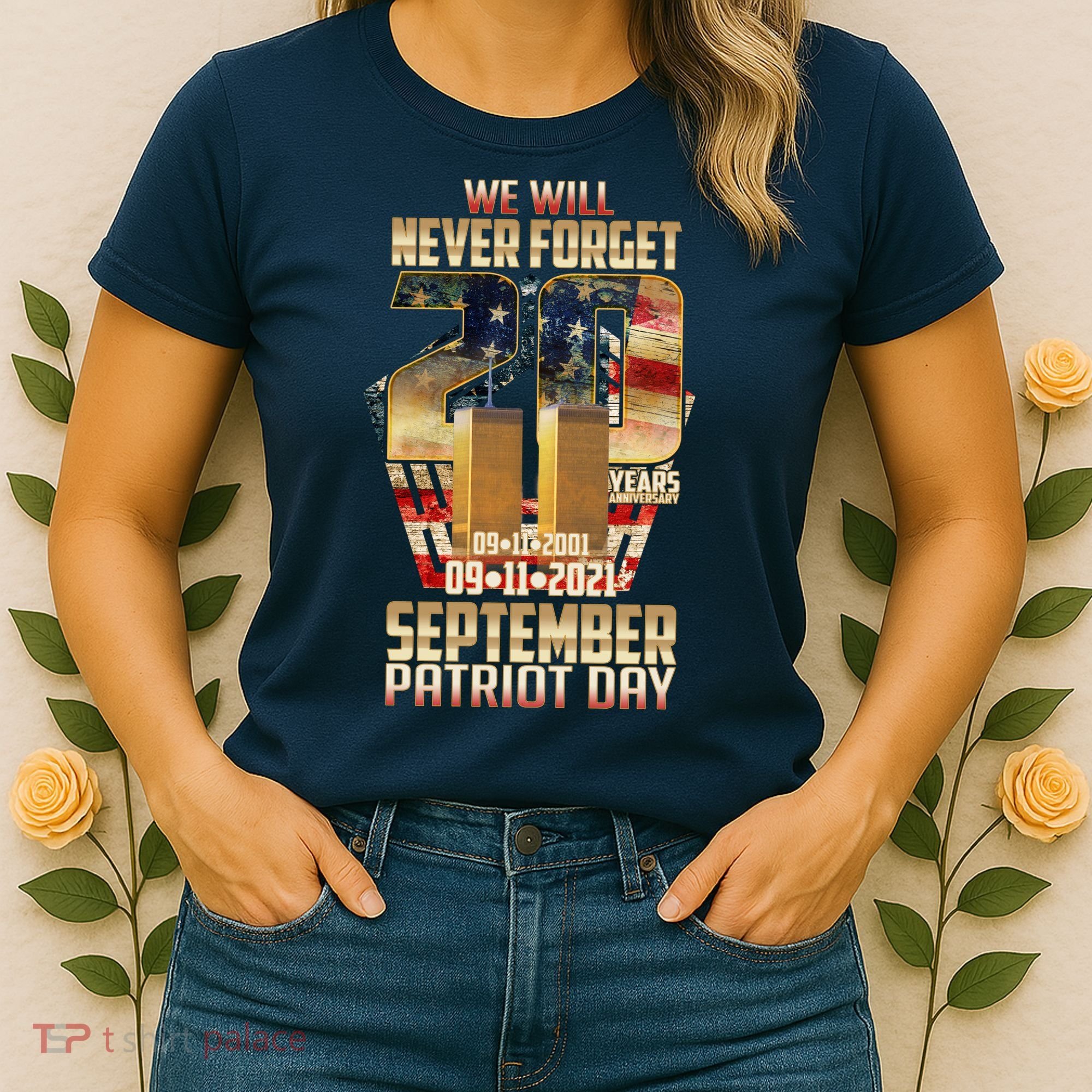 We Will Never Forget September 11 9 11 Patriot Day 20 Years Anniversary Women's T-Shirt