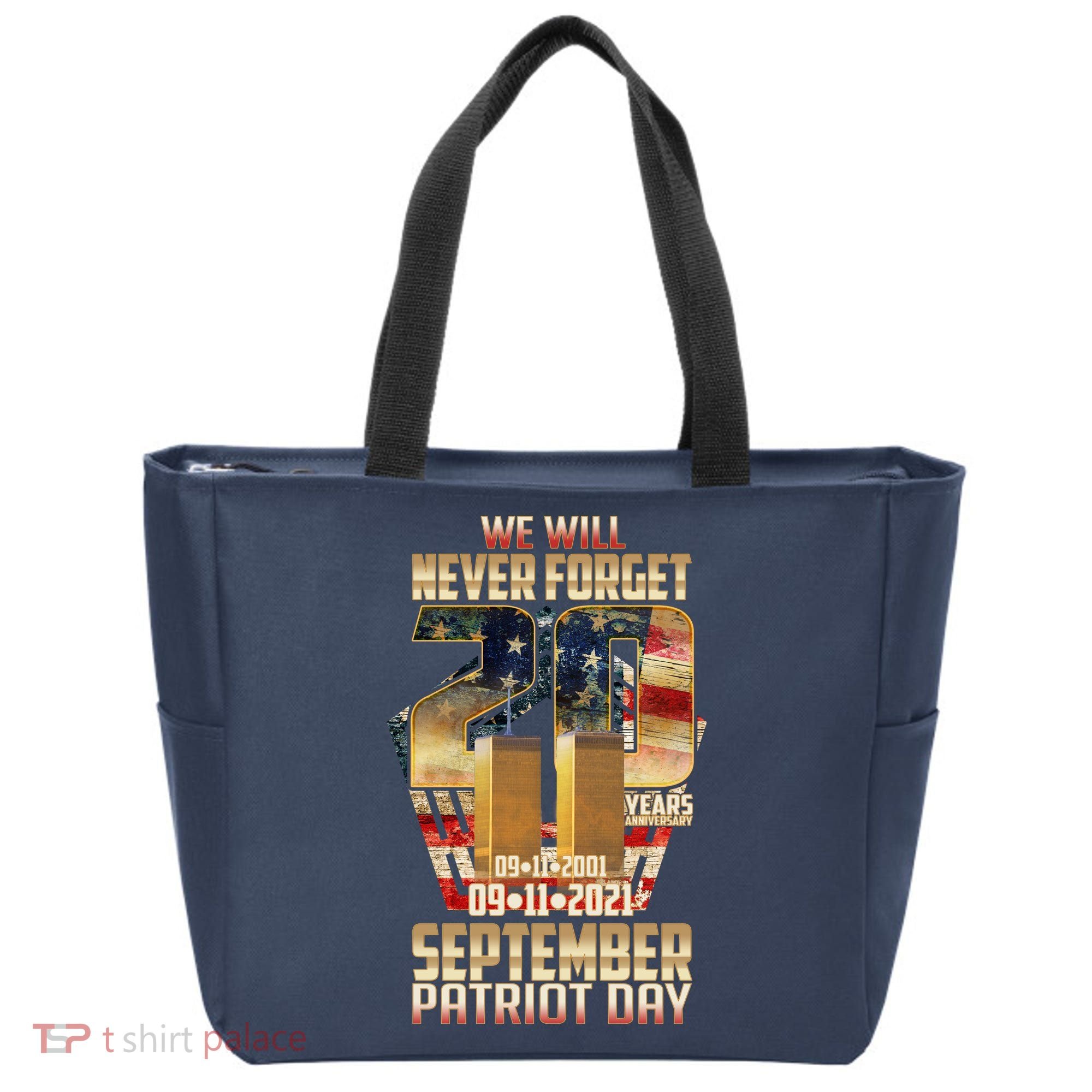 We Will Never Forget September 11 9 11 Patriot Day 20 Years Anniversary Tote Bag