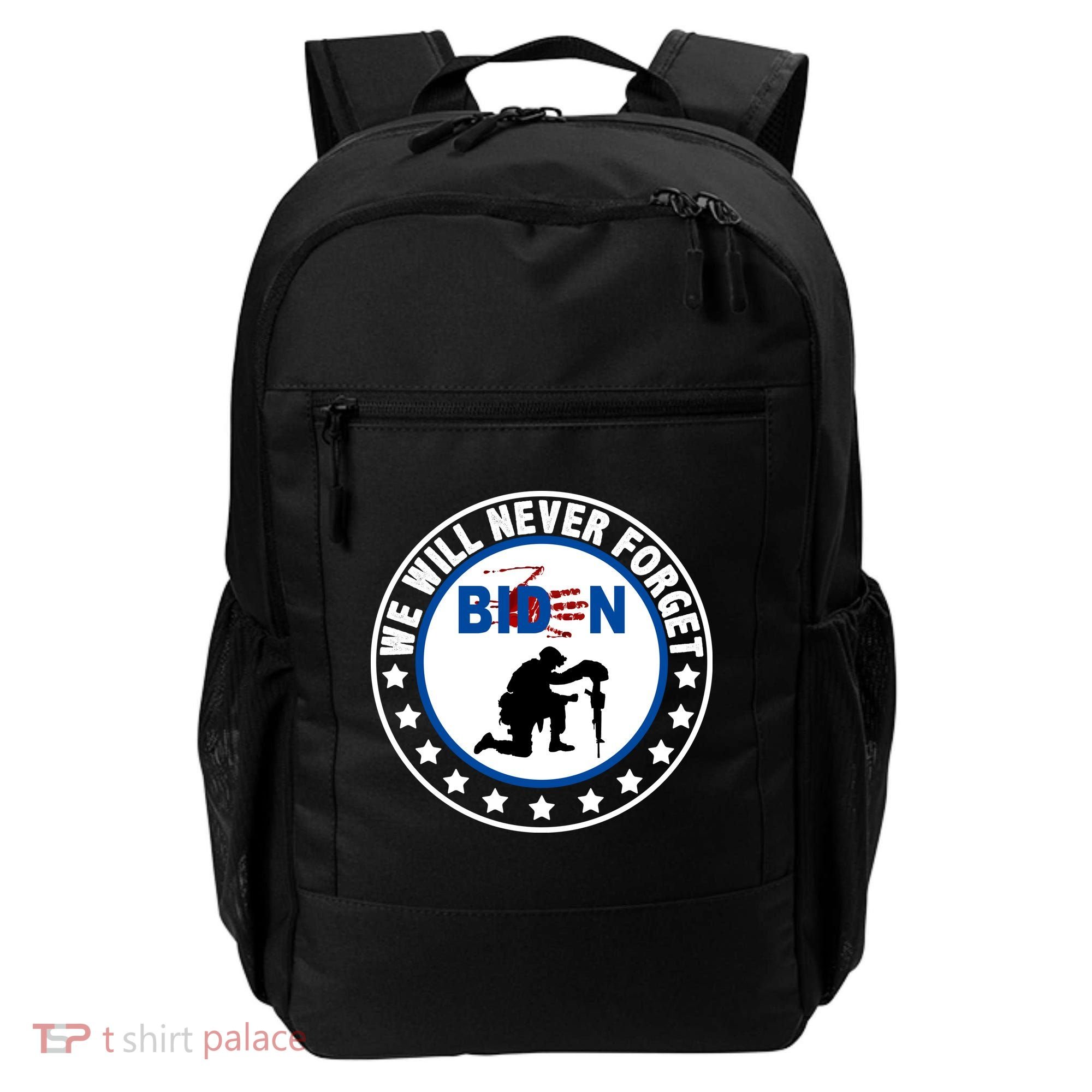 We Will Never Forget American 13 Fallen Heroes Anti Biden Backpack