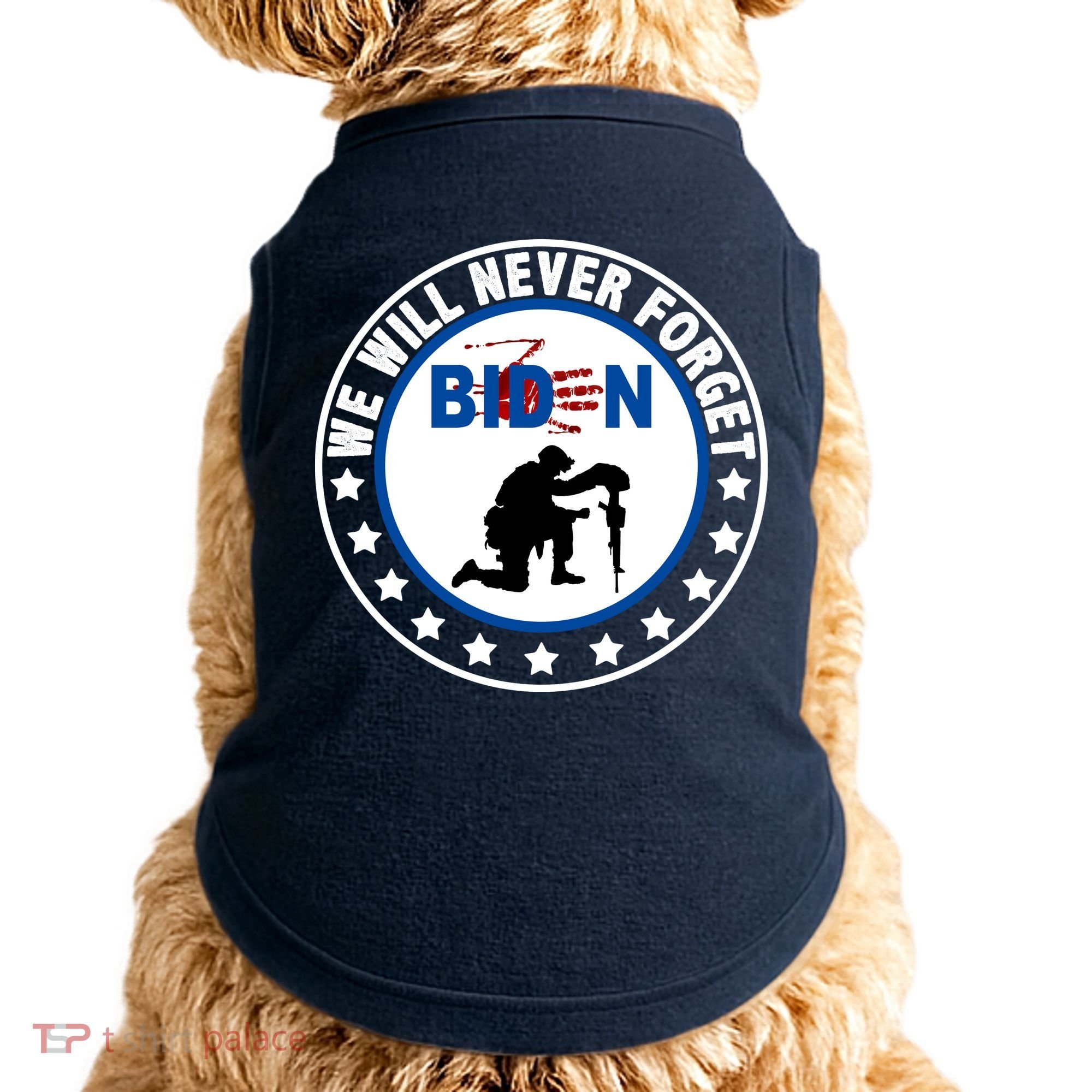 We Will Never Forget American 13 Fallen Heroes Anti Biden Doggie Tank