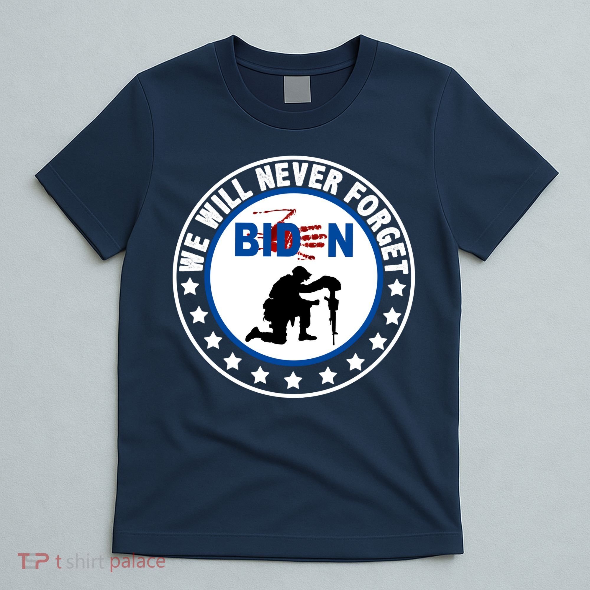 We Will Never Forget American 13 Fallen Heroes Anti Biden T-Shirt