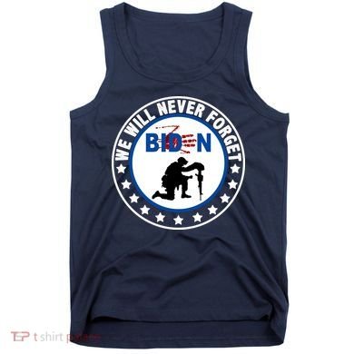 We Will Never Forget American 13 Fallen Heroes Anti Biden Tank Top
