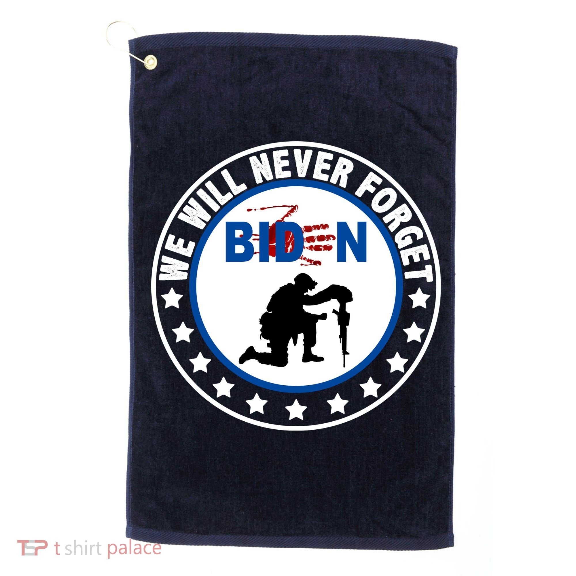 We Will Never Forget American 13 Fallen Heroes Anti Biden Golf Towel