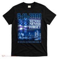 We Will Never Forget 9112021 20th Anniversary T-Shirt thumb 0